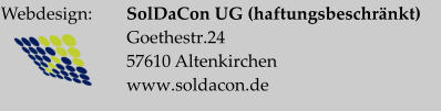 Webdesign:	SolDaCon UG (haftungsbeschränkt) Goethestr.24 57610 Altenkirchen www.soldacon.de